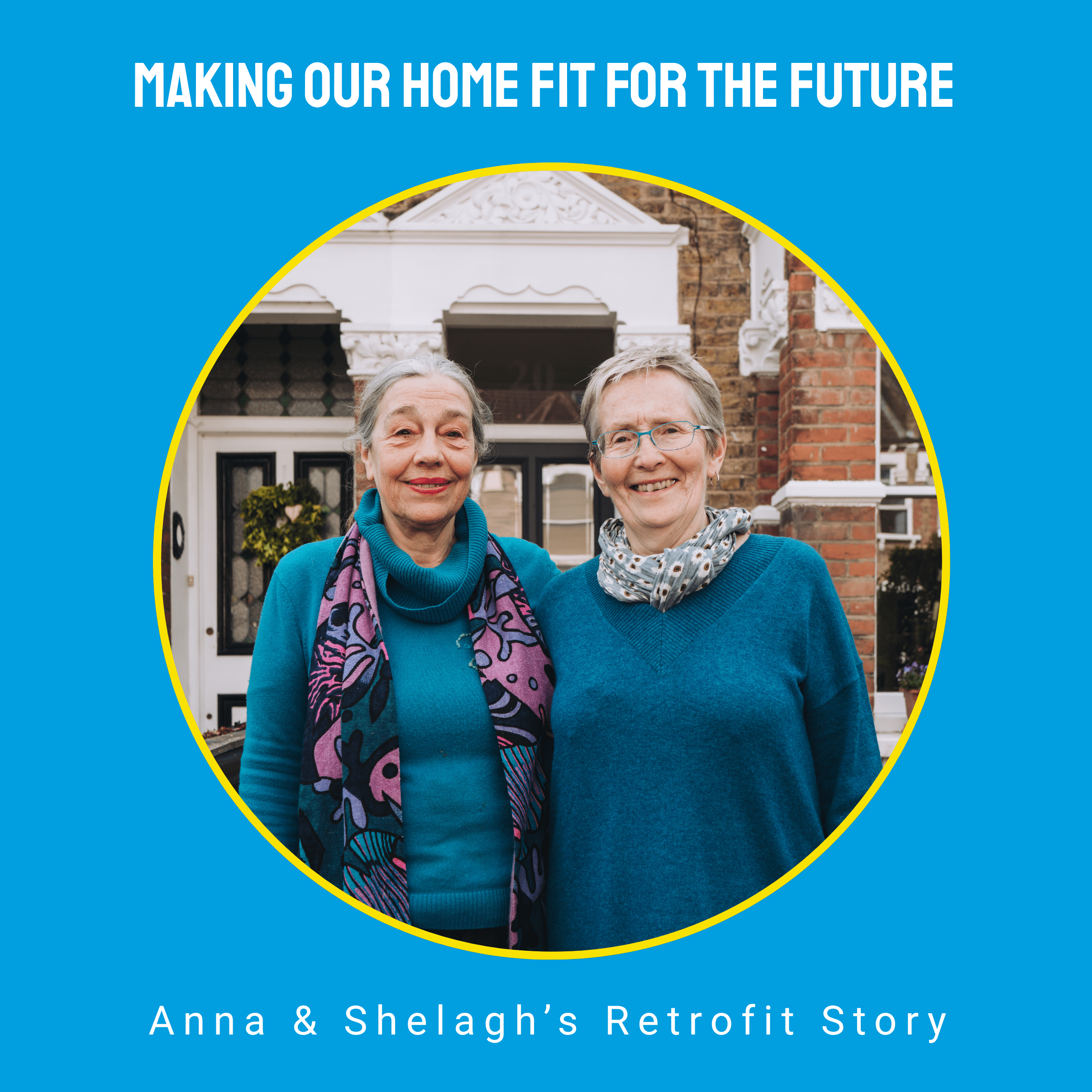 Anna & Shelagh's retrofit story